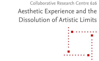 Collaborative Research Centre 626: Aesthetic Experience and the Dissolution of Artistic Limits