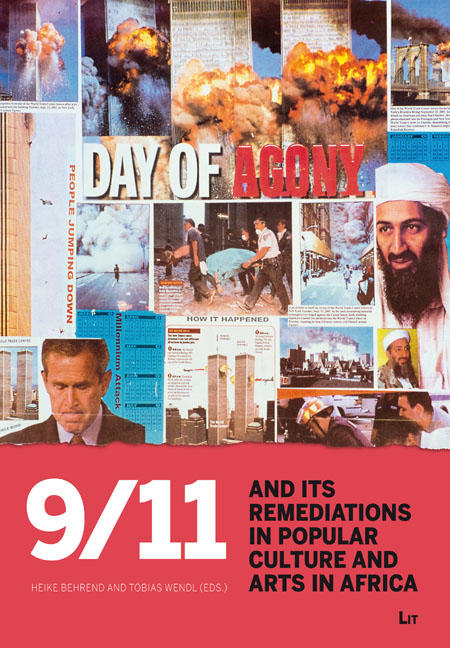 9/11 and its Remediations in Popular Culture and Arts in Africa.