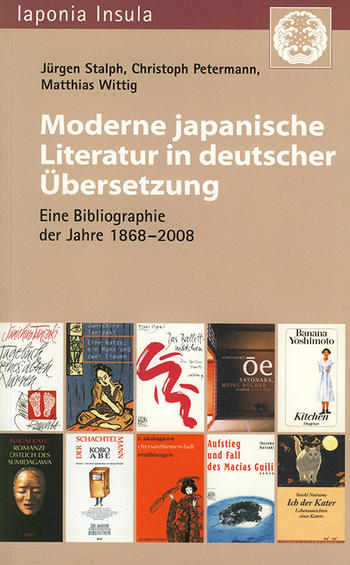 Stalph, Jürgen; Petermann, Christoph; Wittig, Matthias:  Moderne japanische Literatur in deutscher Übersetzung. Eine Bibliographie der Jahre 1868-2008.