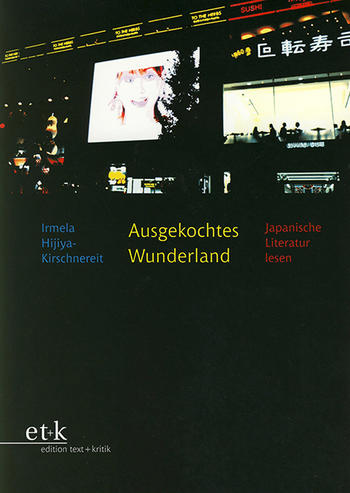 Ausgekochtes Wunderland: Japanische Literatur lesen.