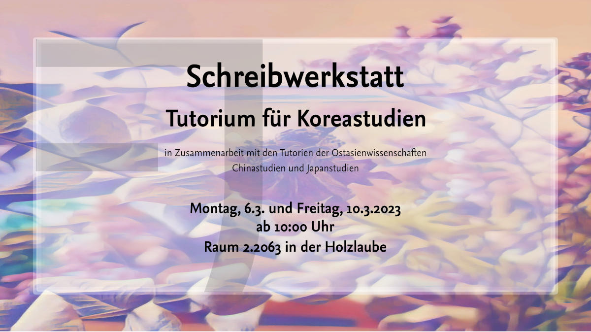 Schreibwerkstatt des Tutoriums der Koreastudien