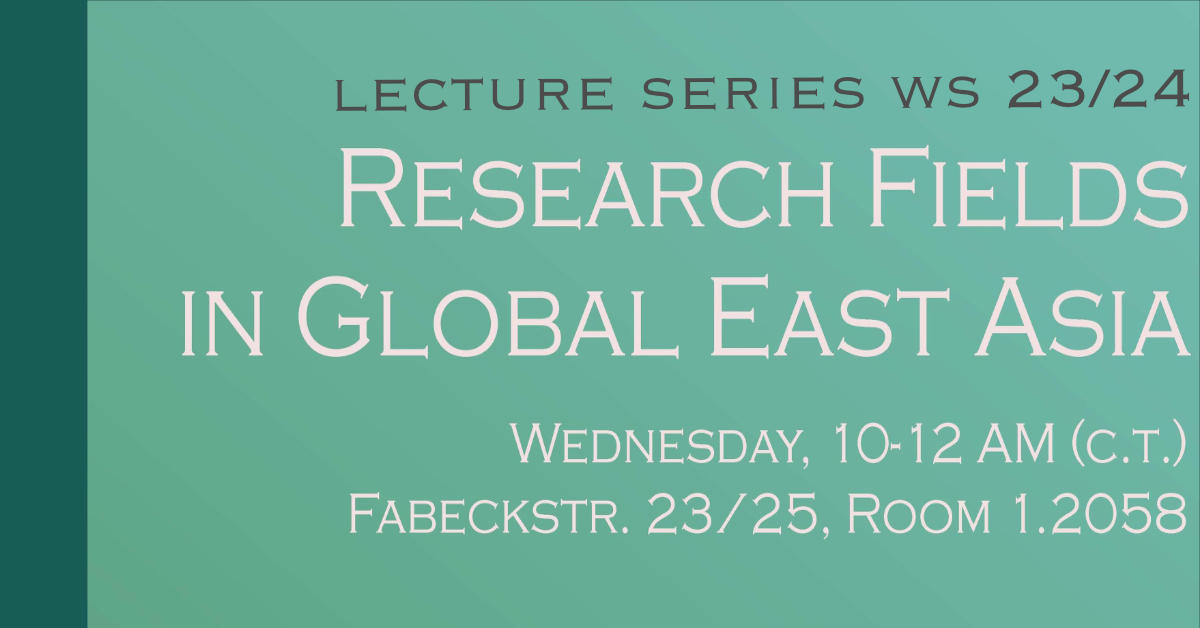 Lecture Series "Research Fields in Global East Asia"
