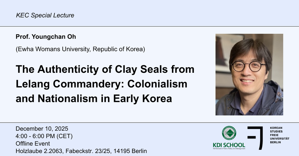 KEC Special Lecture - The Authenticity of Clay Seals from Lelang Commandery: Colonialism and Nationalism in Early Korea