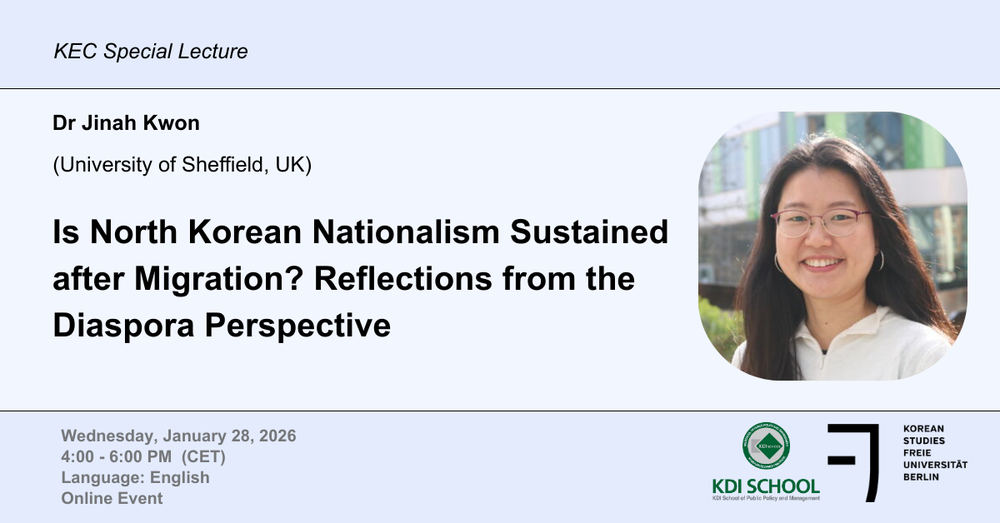 KEC Special Lecture - Is North Korean Nationalism Sustained after Migration? Reflections from the Diaspora Perspective