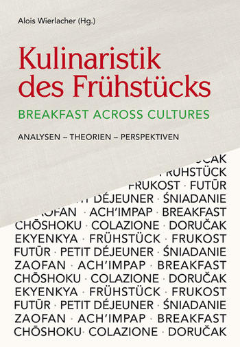 in: Wierlacher, Alois (Hrsg.). Kulinaristik des Frühstücks. Breakfast Across Cultures. München: Iudicium, S. 292-305