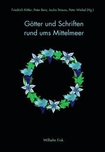 Götter und Schriften rund ums Mittelmeer | Paderborn: Fink, 2017.